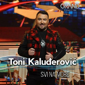 Toni Kaludjerovic - Svi Na More Image